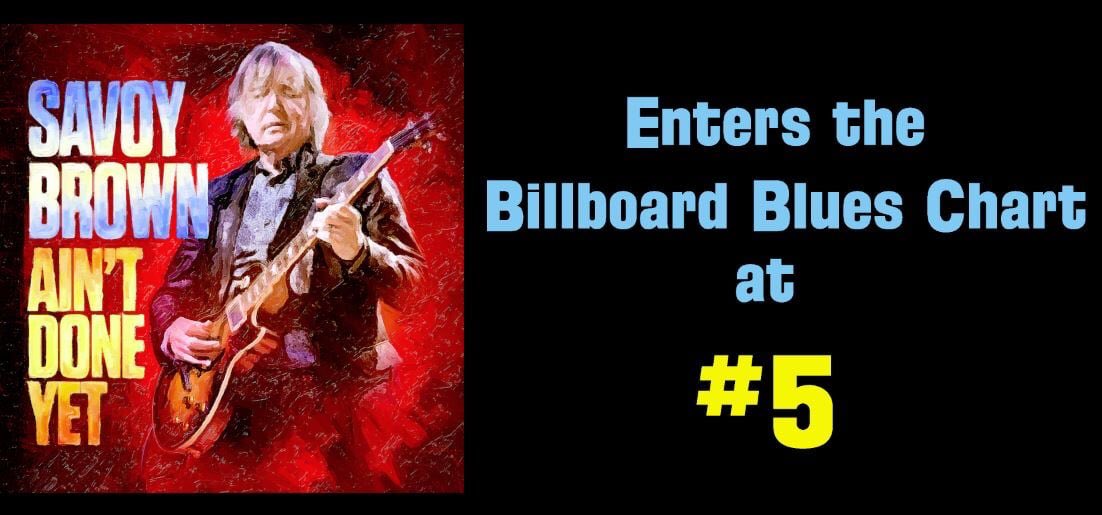 Ain’t Done Yet Reaches 5 on the Billboard Blues Chart Quarto Valley