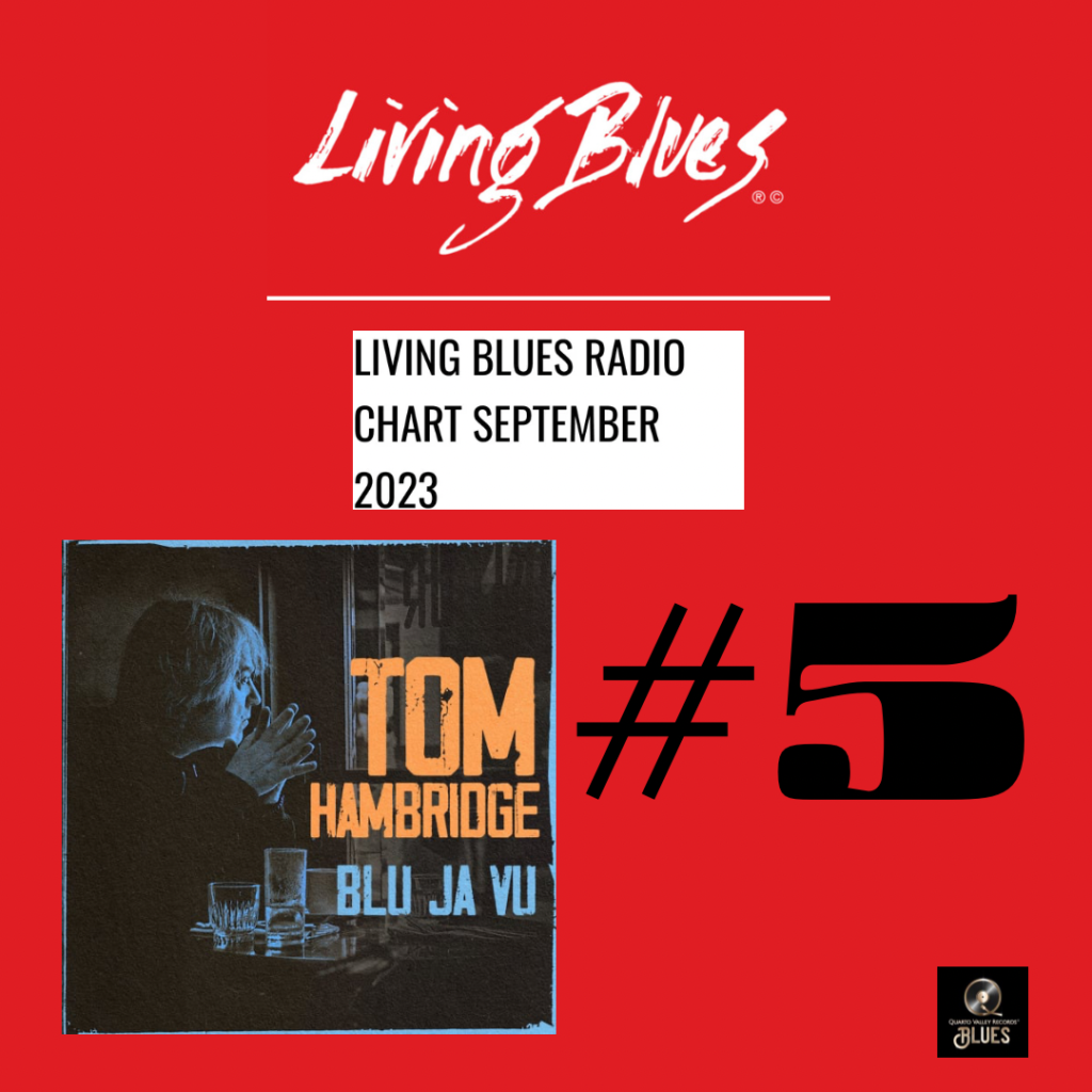 Living Blues Radio Chart Boasts Tom Hambridge’s “Blu Ja Vu” in the #5 position