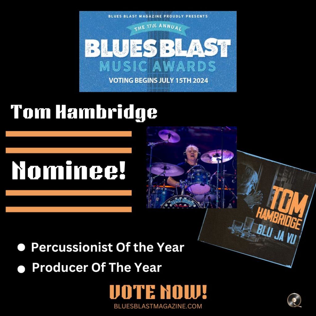 Fan Voting: Tom Hambridge Nominated for Two Blues Blast Music Awards